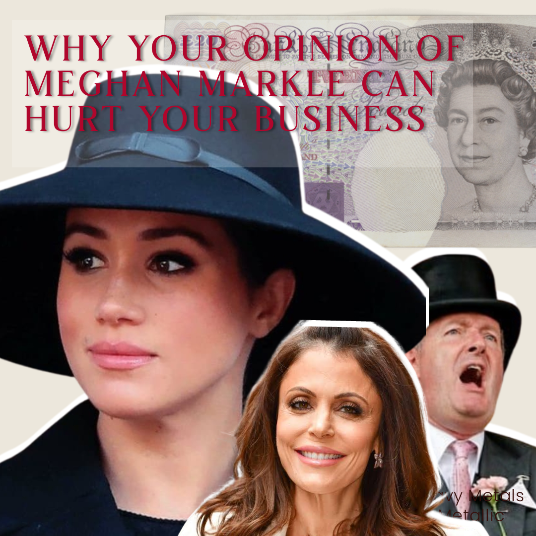 Your Opinion of Meghan Markle Can Hurt Your Business