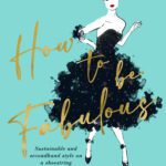 How To Be Fabulous – Fashion Expert&hellip;